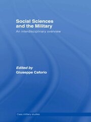 Social Sciences and the Military: An Interdisciplinary Overview book cover