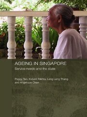 Ageing in Singapore: Service needs and the state book cover