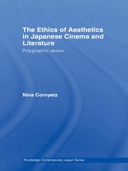 The Ethics of Aesthetics in Japanese Cinema and Literature: Polygraphic Desire book cover