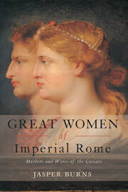 Great Women of Imperial Rome: Mothers and Wives of the Caesars book cover