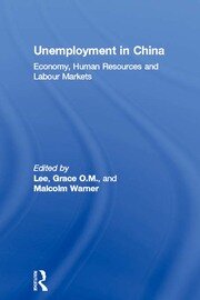 Unemployment in China: Economy, Human Resources and Labour Markets book cover