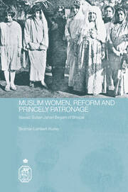 Muslim Women, Reform and Princely Patronage: Nawab Sultan Jahan Begam of Bhopal book cover