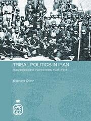 Tribal Politics in Iran: Rural Conflict and the New State, 1921-1941 book cover
