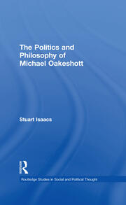 The Politics and Philosophy of Michael Oakeshott book cover
