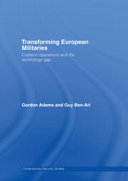 Transforming European Militaries: Coalition Operations and the Technology Gap book cover