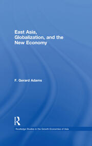 East Asia, Globalization and the New Economy book cover