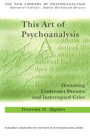 This Art of Psychoanalysis: Dreaming Undreamt Dreams and Interrupted Cries book cover