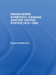 Indian Wars of Canada, Mexico and the United States, 1812-1900 book cover