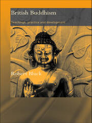 British Buddhism: Teachings, Practice and Development book cover