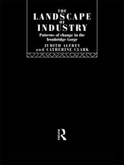 The Landscape of Industry: Patterns of Change in the Ironbridge Gorge book cover
