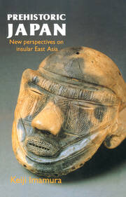 Prehistoric Japan: New Perspectives On Insular East Asia book cover