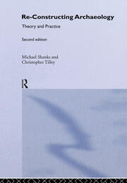 Re-constructing Archaeology: Theory and Practice book cover
