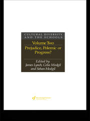 Cultural Diversity And The Schools: Volume 2: Prejudice, Polemic Or Progress? book cover