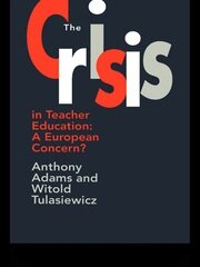 The The Crisis In Teacher Education: A European Concern? book cover
