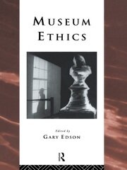 Museum Ethics: Theory and Practice book cover