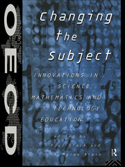 Changing the Subject: Innovations in Science, Maths and Technology Education book cover