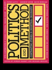 Politics and Method: Contrasting Studies in Industrial Geography book cover