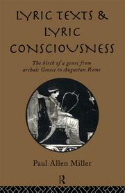 Lyric Texts and Lyric Consciousness: The Birth of a Genre from Archaic Greece to Augustan Rome book cover