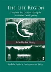 The Life Region: The Social and Cultural Ecology of Sustainable Development book cover