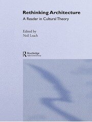 Rethinking Architecture: A Reader in Cultural Theory book cover