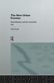 The New Urban Frontier: Gentrification and the Revanchist City book cover
