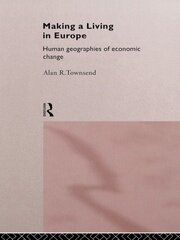 Making a Living in Europe: Human Geographies of Economic Change book cover