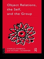Object Relations, The Self and the Group book cover
