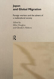 Japan and Global Migration: Foreign Workers and the Advent of a Multicultural Society book cover