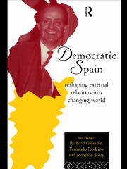Democratic Spain: Reshaping External Relations in a Changing World book cover