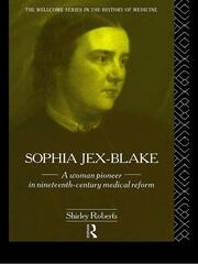 Sophia Jex-Blake: A Woman Pioneer in Nineteenth Century Medical Reform book cover
