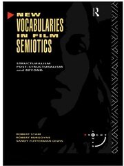 New Vocabularies in Film Semiotics: Structuralism, post-structuralism and beyond book cover