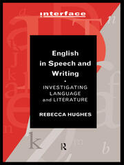 English in Speech and Writing: Investigating Language and Literature book cover