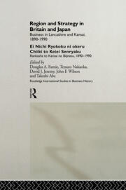 Region and Strategy in Britain and Japan: Business in Lancashire and Kansai 1890-1990 book cover