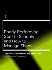 Poorly Performing Staff in Schools and How to Manage Them: Capability, competence and motivation book cover