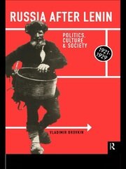 Russia After Lenin: Politics, Culture and Society, 1921-1929 book cover