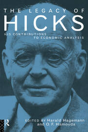 The Legacy of Sir John Hicks: His Contributions to Economic Analysis book cover