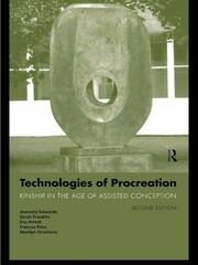 Technologies of Procreation: Kinship in the Age of Assisted Conception book cover