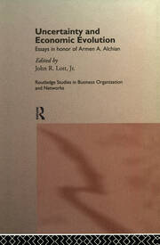 Uncertainty and Economic Evolution: Essays in Honour of Armen Alchian book cover