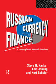Russian Currency and Finance: A Currency Board Approach to Reform book cover