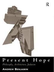 Present Hope: Philosophy, Architecture, Judaism book cover