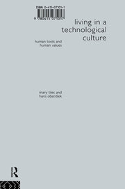 Living in a Technological Culture: Human Tools and Human Values book cover