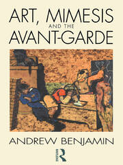 Art, Mimesis and the Avant-Garde: Aspects of a Philosophy of Difference book cover