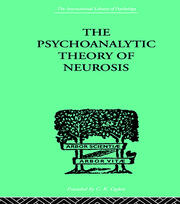 The Psychoanalytic Theory Of Neurosis book cover