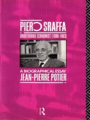 Piero Sraffa, Unorthodox Economist (1898-1983): A Biographical Essay book cover