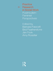 Practice and Research in Social Work: Postmodern Feminist Perspectives book cover