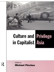 Culture and Privilege in Capitalist Asia book cover