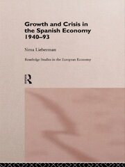 Growth and Crisis in the Spanish Economy: 1940-1993 book cover