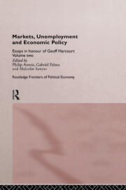 Markets, Unemployment and Economic Policy: Essays in Honour of Geoff Harcourt, Volume Two book cover