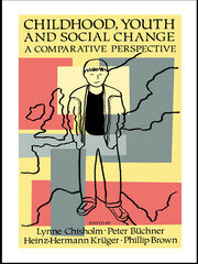 Childhood, Youth And Social Change: A Comparative Perspective book cover