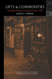 Gifts and Commodities: Exchange and Western Capitalism Since 1700 book cover